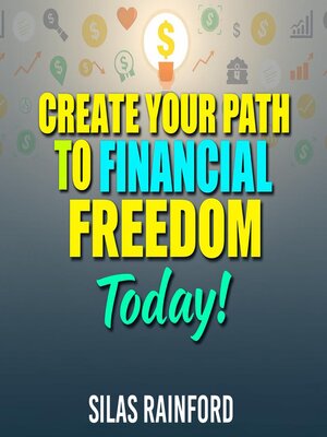 cover image of Create Your Path to Financial Freedom Today